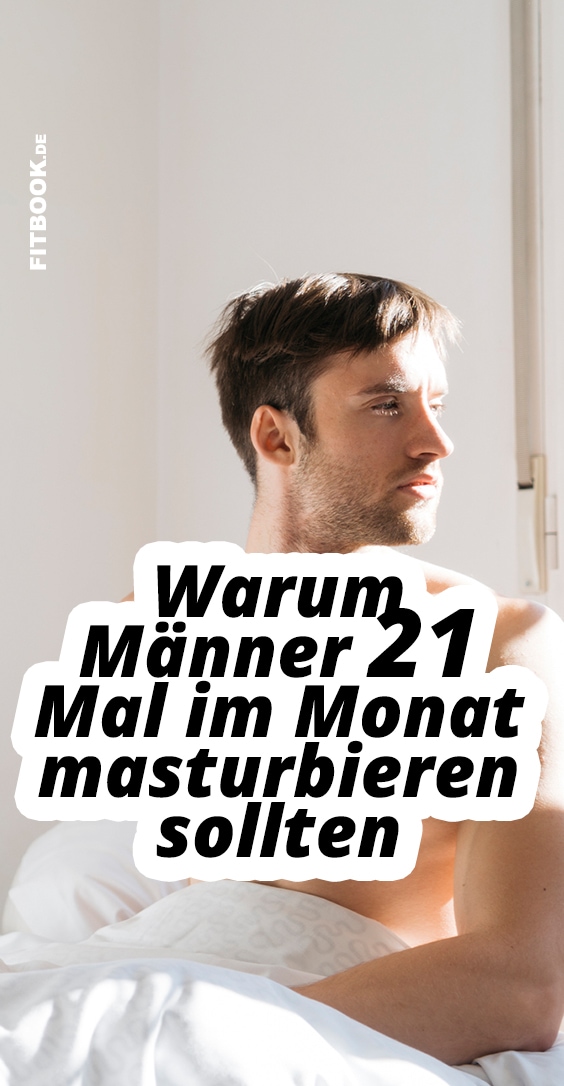 Sollten Männer 21 Samenergüsse im Monat haben?- FITBOOK