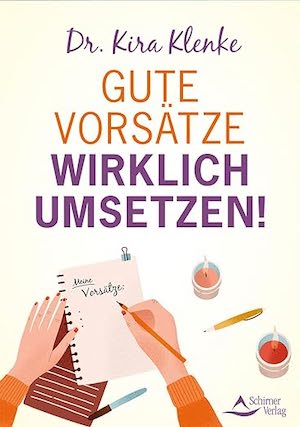 Gute Vorsätze wirklich umsetzen! 