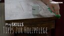 Holz Pflege