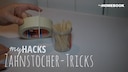 Zahnstocher Lifehacks