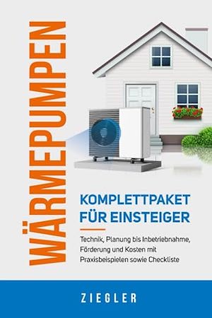 Wärmepumpen - Komplettpaket für Einsteiger