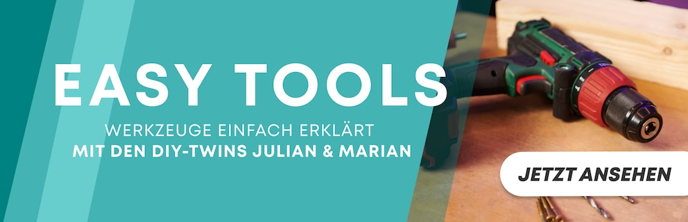 Easy Tools – Werkzeuge einfach erklärt mit den DIY-Twins Julian und Marian