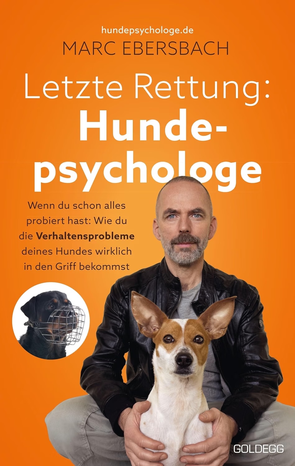 Marc Ebersbach: Letzte Rettung Hundepsychologe
