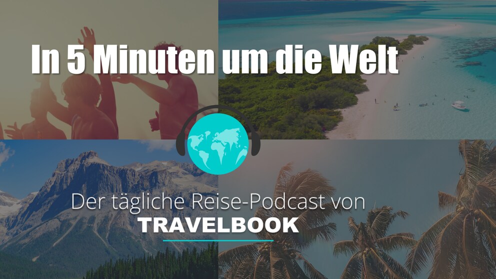 In 5 Minuten um die Welt – der neue tägliche Reise-Podcast von TRAVELBOOK